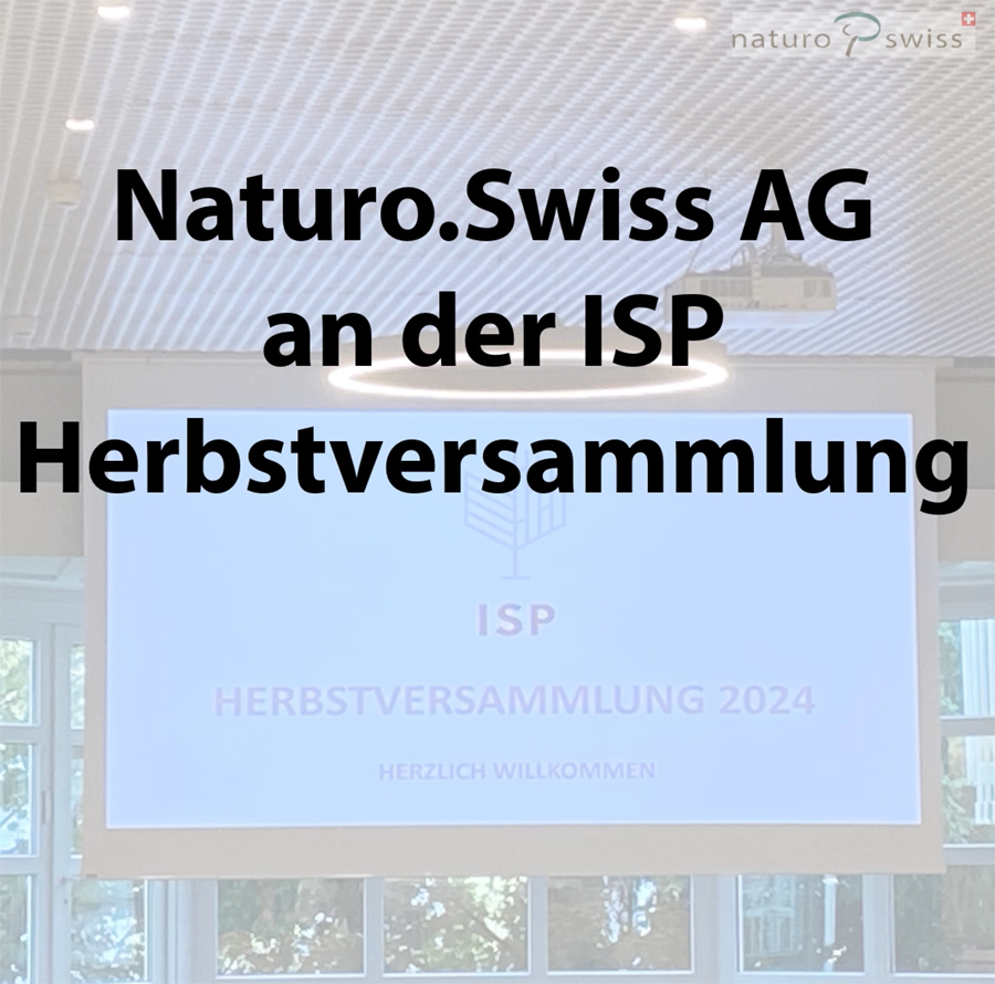 Naturo.Swiss AG an der ISP Herbstversammlung 